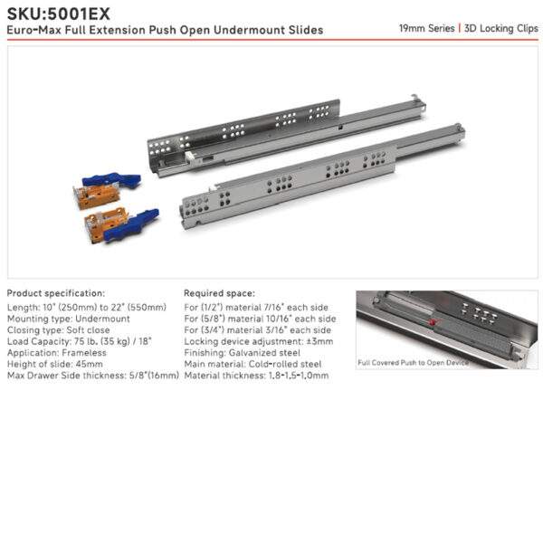 Euro-Max Full Extension Push Open Undermount Slides | 19mm Series | 3D Locking Clips